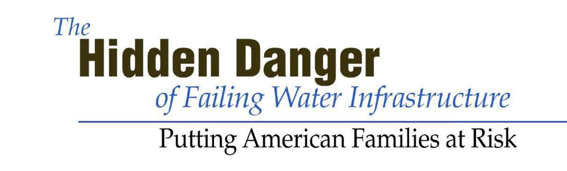 Water The Hidden Danger of Failing Infrastructure